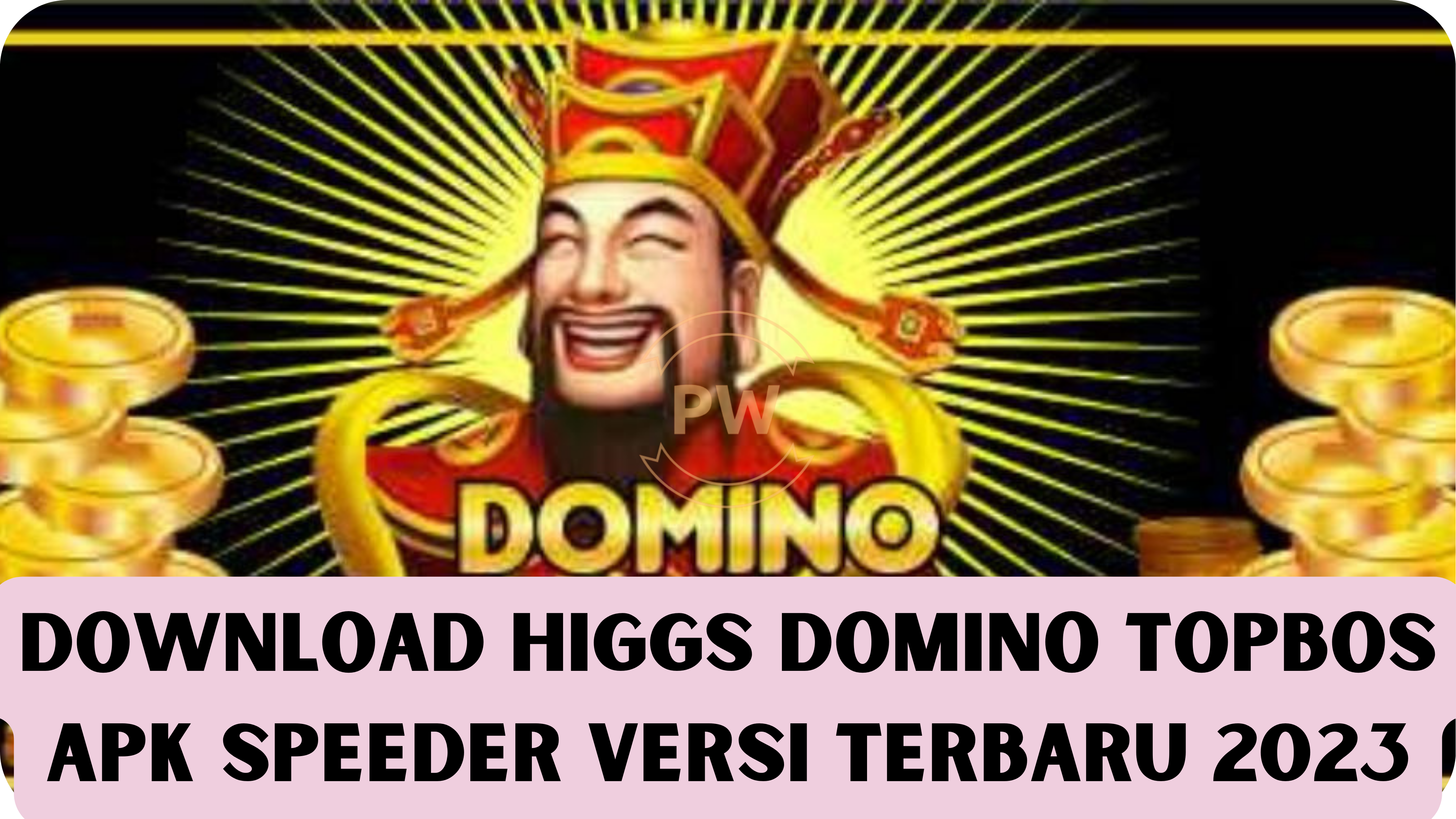 Download Higgs Domino TopBos Apk Speeder Versi Terbaru 2023