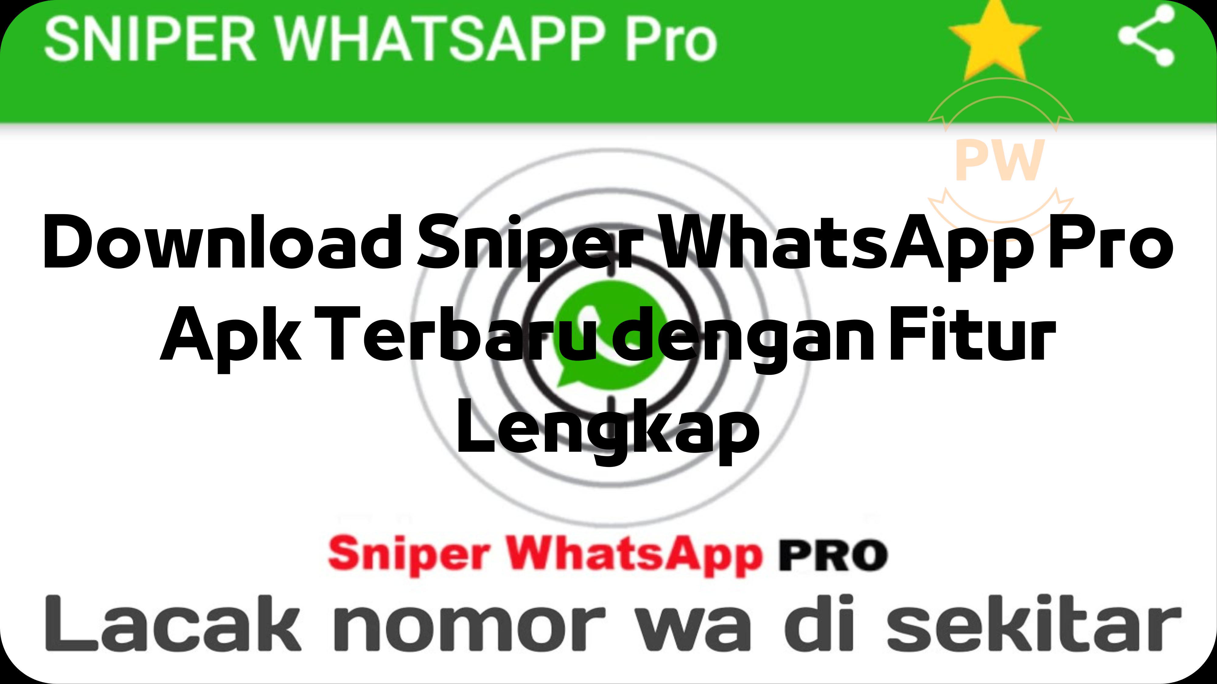 Download Sniper WhatsApp Pro Apk Terbaru dengan Fitur Lengkap